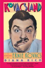 Kovacsland: A Biography of Ernie Kovacs