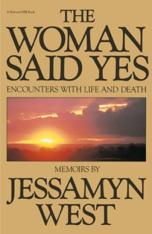The Woman Said Yes: Encounters with Life and Death