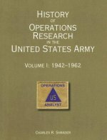 History of Operations Research in the United States Army: Volume 1: 1942-1962