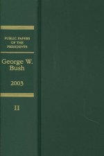 Public Papers of the Presidents of the United States, George W. Bush: Book II: July 1 to December 31, 2003