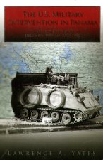 The U.S. Military Intervention in Panama: Origins, Planning and Crisis Management, June 1987-December 1989 (Paperback): Origins, Planning and Crisis M