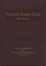 United States Code, 2006, V. 6, Title 11, Bankruptcy to Title 12, Banks and Banking, Sections 1-1750jj
