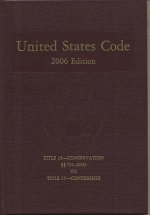 United States Code, 2006, V. 10, Title 16, Conservation, Sections 791 to End, to Title 17. Copyrights