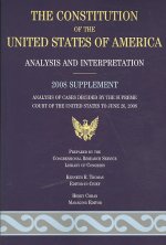 Constitution of the United States of America: Analysis & Interpretation: 2008 Supplement