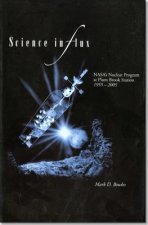 Science in Flux: NASA's Nuclear Program at Plum Brook Station 1955-2005
