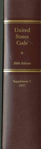 United States Code, 2006, Supplement 1, January 4, 2007 to January 8, 2008