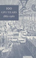 100 GPO Years, 1861-1961: A History of United States Public Printing