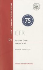 Code of Federal Regulations, Title 21, Food and Drugs, PT. 100-169, Revised as of April 1, 2013