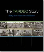 The Tardec Story: Sixty-Five Years of Innovation, 1946-2010: Sixty-Fuve Years of Innovation, 1946-2010