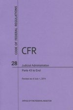 Code of Federal Regulations, Title 28, Judicial Administration, PT. 43-End, Revised as of July 1, 2014