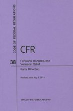 Code of Federal Regulations, Title 38, Pensions, Bonuses, and Veterans' Relief, PT. 18-End, Revised as of July 1, 2014