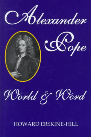 Alexander Pope: World and Word