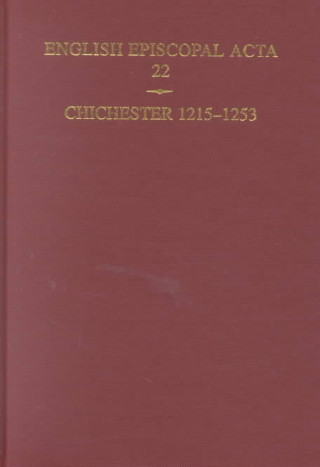 English Episcopal ACTA: Volume 22: Chichester 1215-1253