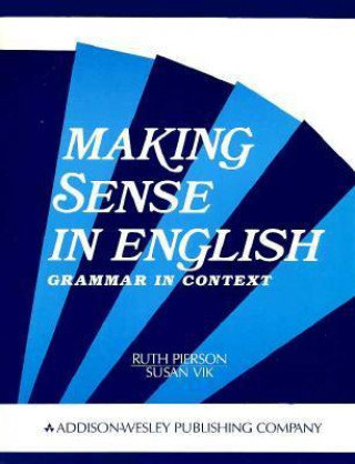 Making Sense in English: Grammar in Context