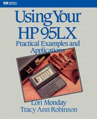 Using Your HP 95LX: Practical Examples and Applications