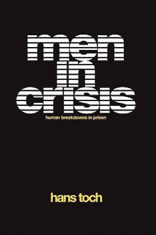 Men in Crisis: Human Breakdowns in Prison