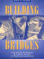 Building Bridges: The Allyn &Bacon Student Guide to Service-Learning