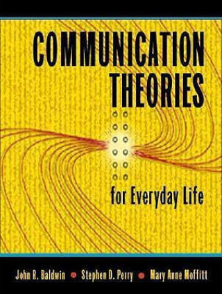 Communication Theories for Everyday Life