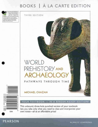 World Prehistory and Archaeology, Books a la Carte Plus Mysearchlab with Etext -- Access Card Package
