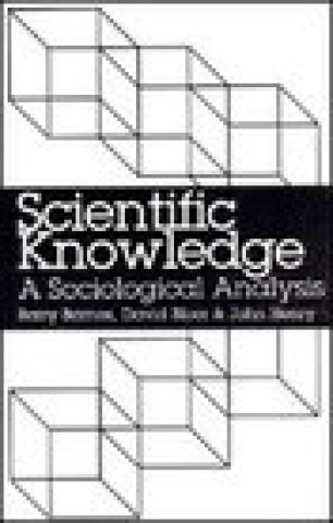 Scientific Knowledge: A Sociological Analysis
