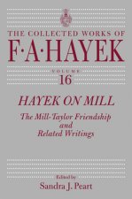 Hayek on Mill: The Mill-Taylor Friendship and Related Writings