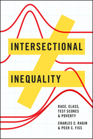 Intersectional Inequality - Race, Class, Test Scores, and Poverty