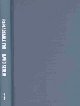 Replaceable You: Engineering the Body in Postwar America