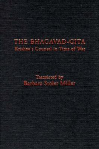 The Bhagavad-Gita: Krishna's Counsel in Time of War