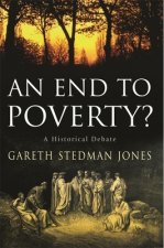 An End to Poverty?: A Historical Debate