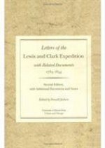 Letters of the Lewis and Clark Expedition, with Related Documents, 1783-1854: Two Vols