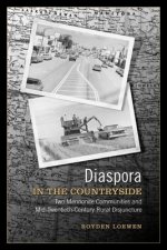Diaspora in the Countryside: Two Mennonite Communities and Mid-Twentieth-Century Rural Disjuncture
