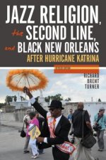 Jazz Religion, the Second Line, and Black New Orleans, New Edition