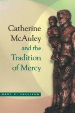 Catheerine Mcauley & Tradition of Mercy