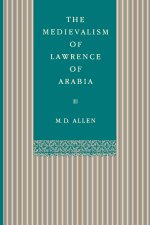 Medievalism of Lawrence of Arabia