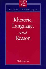 Rhetoric, Language and Reason