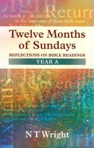 Twelve Months of Sundays Year a - Reflections on Bible Readings