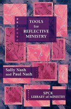 Tools for Reflective Ministry. Sally Nash and Paul Nash