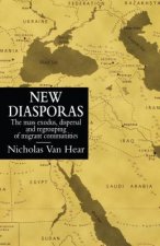 New Diasporas: The Mass Exodus, Dispersal, and Regrouping of Migrant Communities