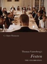 Thomas Vinterberg's Festen (the Celebration)