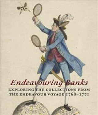 Endeavouring Banks: Exploring Collections from the Endeavour Voyage 1768-1771