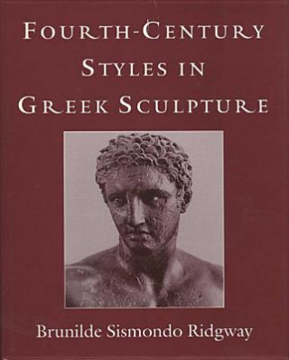 Fourth Century Styles in Greek Sculpture