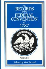 Records of the Federal Convention of 1787: 1937 Revised Edition in Four Volumes, Volume 2