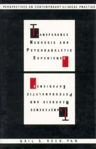 Transference Neurosis and Psychoanalytic Experience