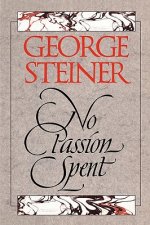 No Passion Spent: Essays 1978-1995