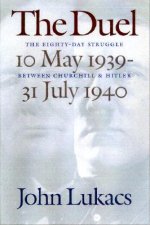 The Duel: The Eighty-Day Struggle Between Churchill and Hitler