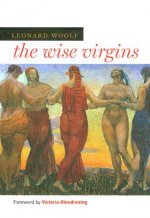 The Wise Virgins: A Story of Words, Opinions, and a Few Emotions