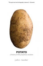 Potato: A History of the Propitious Esculent