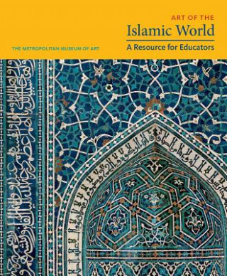 Art of the Islamic World: A Resource for Educators