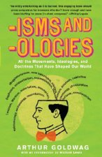 Isms and Ologies: All the Movements, Ideologies and Doctrines That Have Shaped Our World