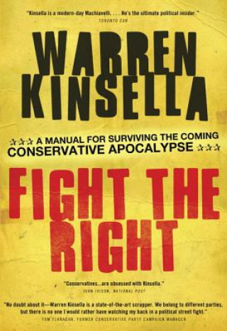 Fight the Right: A Manual for Surviving the Coming Conservative Apocalypse